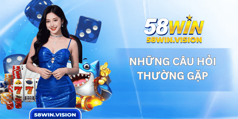 Những câu hỏi thường gặp