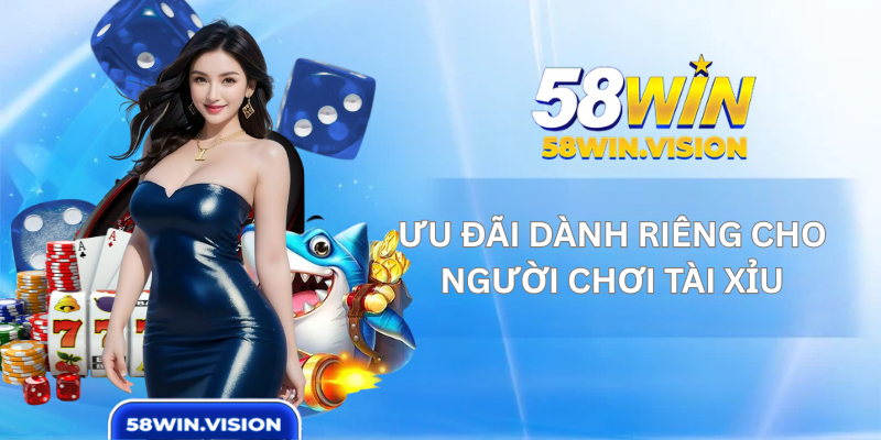 Ưu Đãi Dành Riêng Cho Người Chơi Tài Xỉu