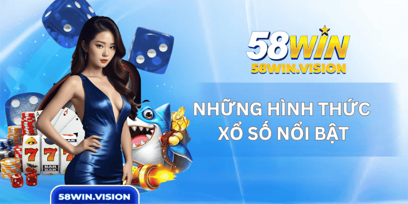 Những hình thức xổ số nổi bật