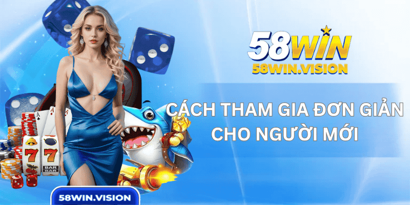 Cách tham gia đơn giản cho người mới